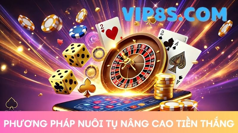 8s cá cược casino Phương pháp nuôi tụ 