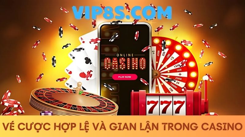 8s cá cược casino vé cược hợp lệ và gian lận 