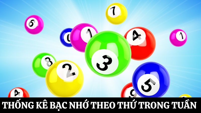 Bạc nhớ lô đề 8s theo thứ trong tuần 