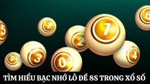 8s Bạc nhớ lô đề