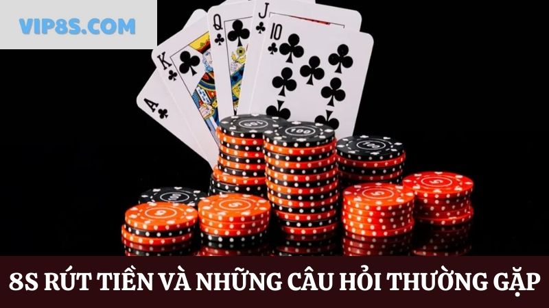 thắc mắc  8S rút tiền