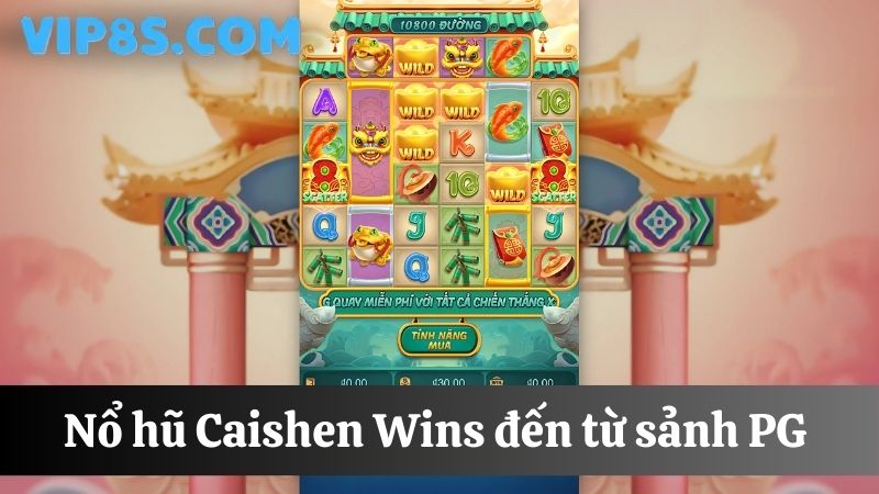 8s Nổ hũ đổi thưởng Caishen Wins