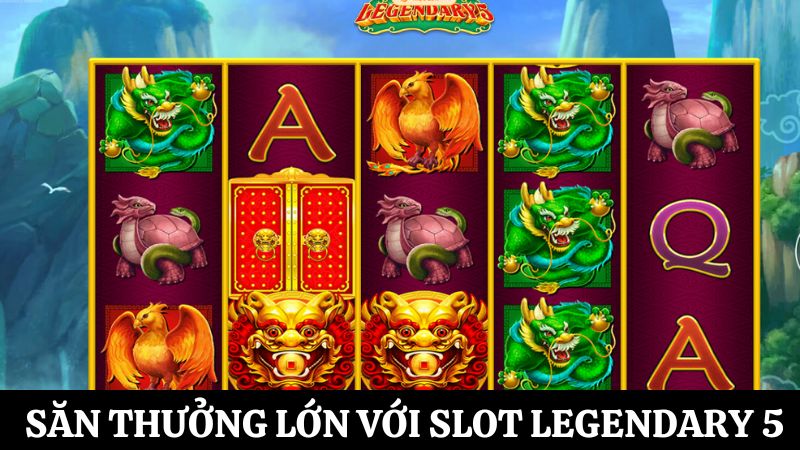 8s game nổ hũ Legendary 5